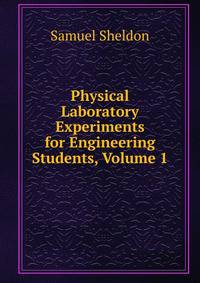Physical Laboratory Experiments for Engineering Students, Volume 1