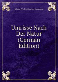 Umrisse Nach Der Natur (German Edition)