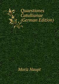 Quaestiones Catullianae (German Edition)