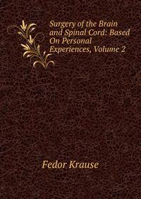 Surgery of the Brain and Spinal Cord: Based On Personal Experiences, Volume 2