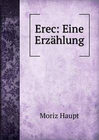 Erec: Eine Erzahlung