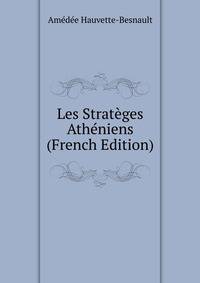 Les Strateges Atheniens (French Edition)