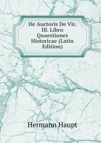 De Auctoris De Vir. Ill. Libro Quaestiones Historicae (Latin Edition)