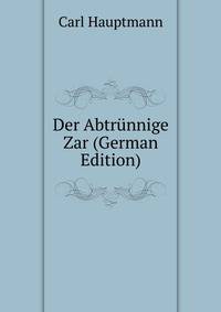 Der Abtrunnige Zar (German Edition)
