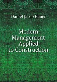 Modern Management Applied to Construction