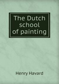 The Dutch school of painting
