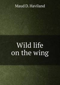Wild life on the wing
