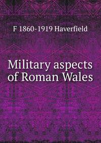 Military aspects of Roman Wales