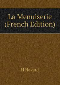 La Menuiserie (French Edition)