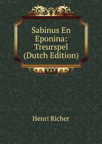 Sabinus En Eponina: Treurspel (Dutch Edition)