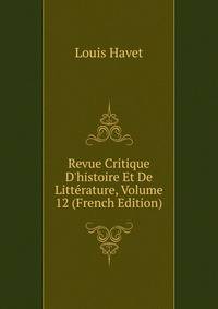 Revue Critique D'histoire Et De Litt?rature, Volume 12 (French Edition)