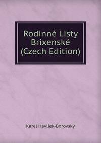 Rodinne Listy Brixenske (Czech Edition)