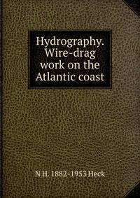 Hydrography. Wire-drag work on the Atlantic coast