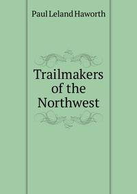 Trailmakers of the Northwest