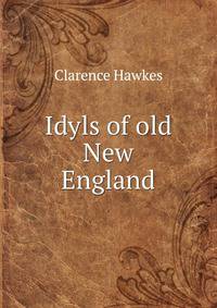 Idyls of old New England