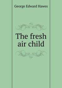 The fresh air child