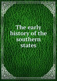 The early history of the southern states
