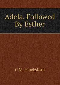 Adela. Followed By Esther