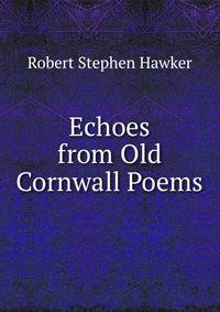Echoes from Old Cornwall Poems.