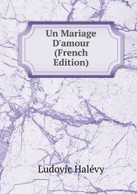 Un Mariage D'amour (French Edition)