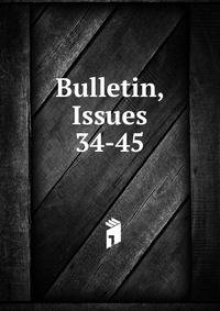 Bulletin, Issues 34-45