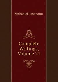 Complete Writings, Volume 21