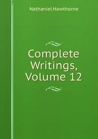 Complete Writings, Volume 12