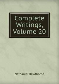 Complete Writings, Volume 20