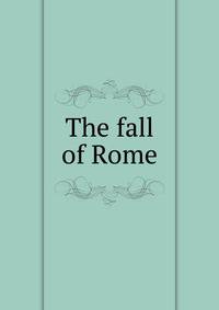 The fall of Rome