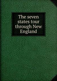 The seven states tour through New England