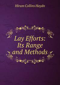 Lay Efforts: Its Range and Methods