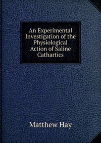 An Experimental Investigation of the Physiological Action of Saline Cathartics