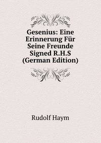 Gesenius: Eine Erinnerung Fur Seine Freunde Signed R.H.S (German Edition)