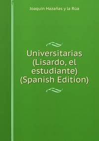 Universitarias (Lisardo, el estudiante) (Spanish Edition)