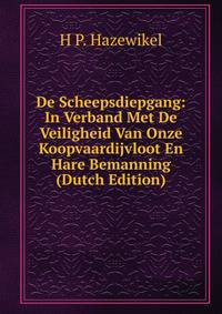 De Scheepsdiepgang: In Verband Met De Veiligheid Van Onze Koopvaardijvloot En Hare Bemanning (Dutch Edition)