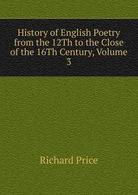 History of English Poetry from the 12Th to the Close of the 16Th Century, Volume 3