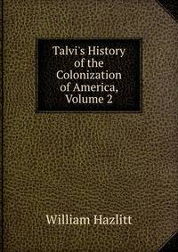 Talvi's History of the Colonization of America, Volume 2