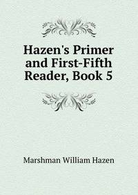 Hazen's Primer and First-Fifth Reader, Book 5