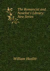 The Romancist and Novelist's Library: New Series