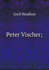 Peter Vischer;