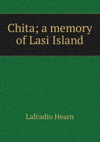 Chita; a memory of Lasi Island