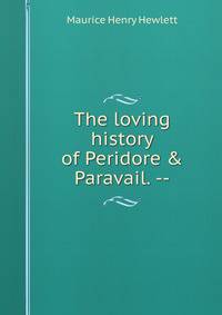 The loving history of Peridore &amp; Paravail. --