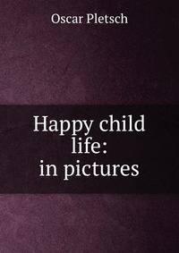 Happy child life: in pictures