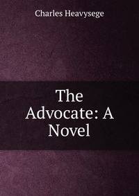 The Advocate: A Novel