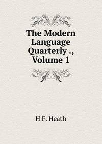 The Modern Language Quarterly ., Volume 1
