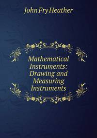 Mathematical Instruments: Drawing and Measuring Instruments