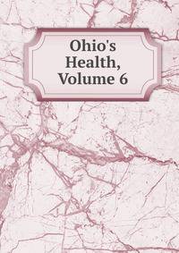 Ohio's Health, Volume 6