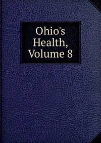 Ohio's Health, Volume 8