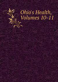 Ohio's Health, Volumes 10-11