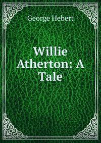 Willie Atherton: A Tale